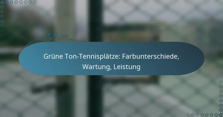 featured-image-grune-ton-tennisplatze-farbunterschiede-wartung-leistung