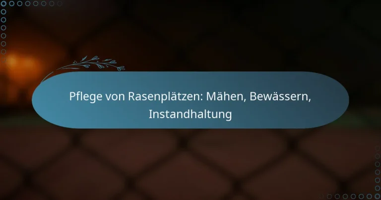 featured-image-pflege-von-rasenplatzen-mahen-bewassern-instandhaltung