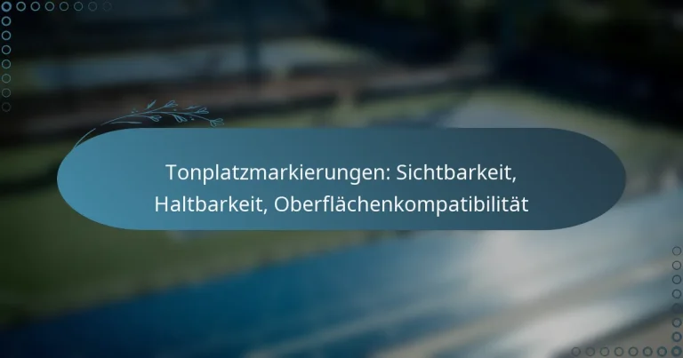 featured-image-tonplatzmarkierungen-sichtbarkeit-haltbarkeit-oberflachenkompatibilitat